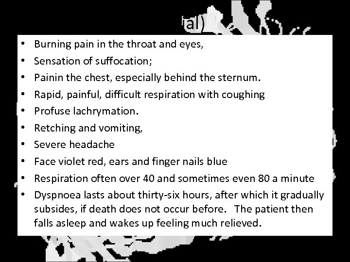 Chlorine Effects (Initial) • • • Burning pain in the throat and eyes, Sensation
