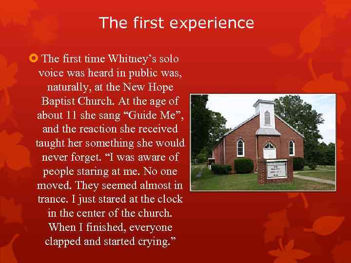 The first experience The first time Whitney’s solo voice was heard in public was,