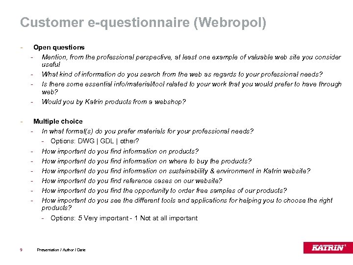 Customer e-questionnaire (Webropol) - Open questions - Mention, from the professional perspective, at least