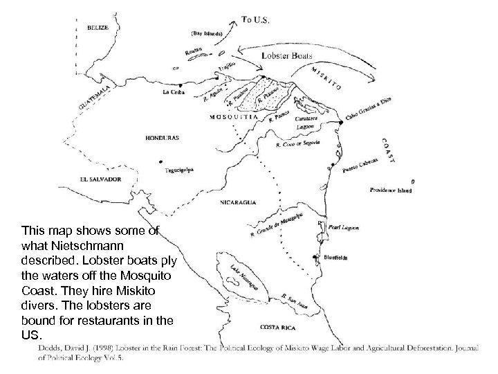 This map shows some of what Nietschmann described. Lobster boats ply the waters off