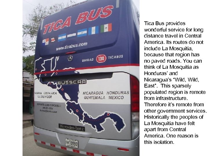 Tica Bus provides wonderful service for long distance travel in Central America. Its routes