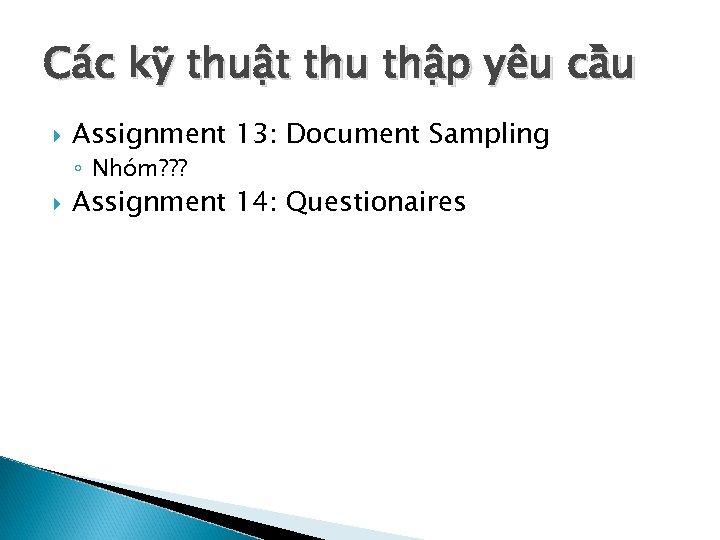 Ca c ky thuâ t thu thâ p yêu câ u Assignment 13: Document