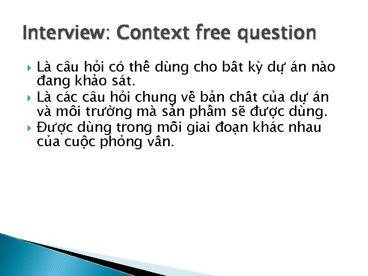 Interview: Context free question La câu ho i co thê du ng cho bâ