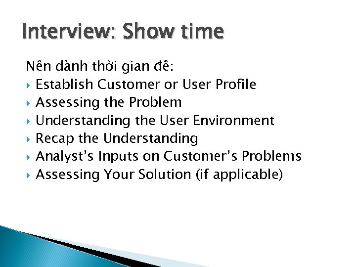 Interview: Show time Nên da nh thơ i gian đê : Establish Customer or