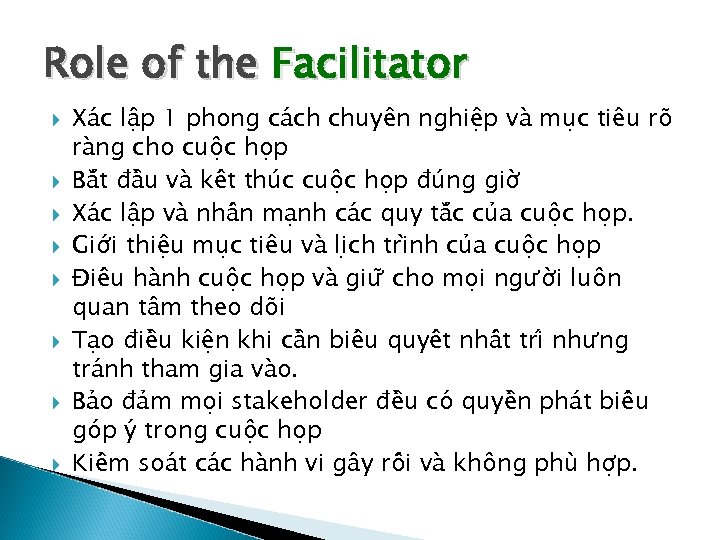 Role of the Facilitator Xa c lâ p 1 phong ca ch chuyên nghiê