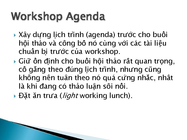 Workshop Agenda Xây dư ng li ch tri nh (agenda) trươ c cho buô