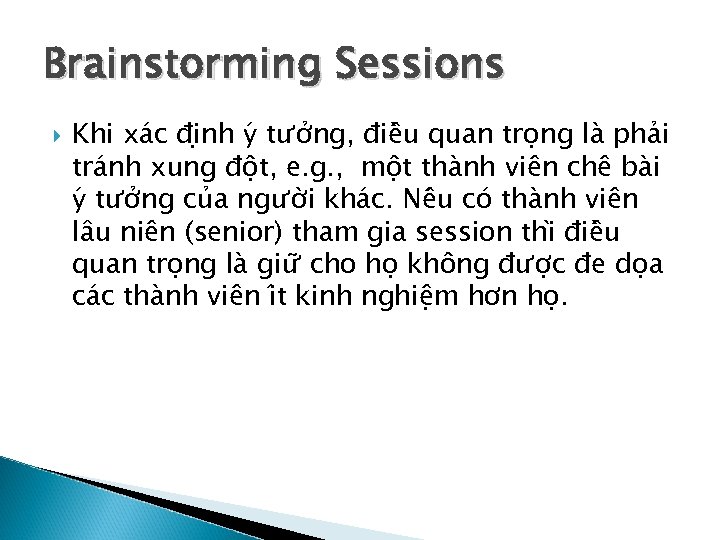 Brainstorming Sessions Khi xa c đi nh y tươ ng, điê u quan tro