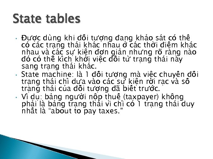 State tables • • • Đươ c du ng khi đô i tươ ng