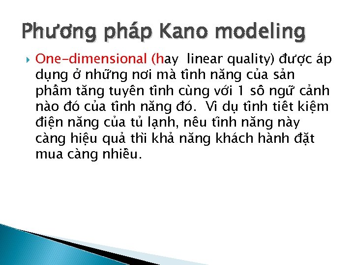 Phương pha p Kano modeling One-dimensional (hay linear quality) đươ c a p du