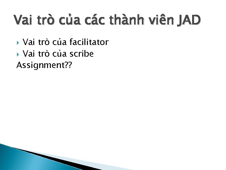 Vai tro cu a ca c tha nh viên JAD Vai tro cu a