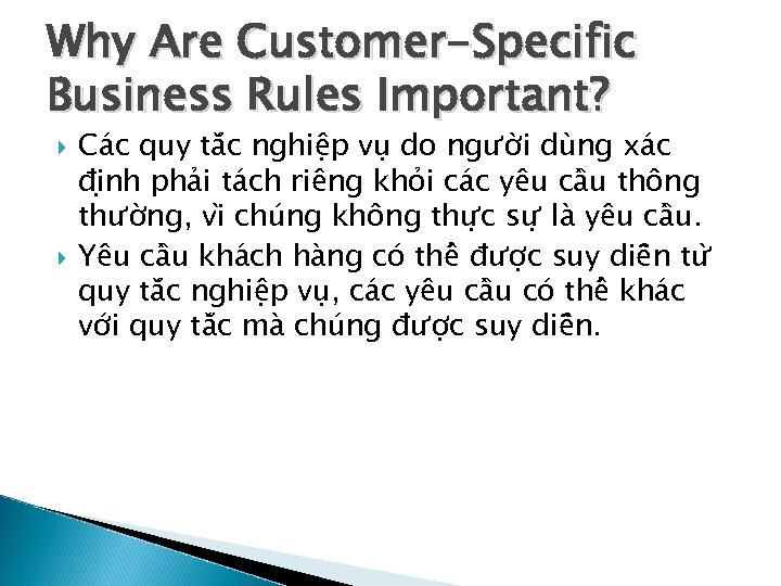 Why Are Customer-Specific Business Rules Important? Ca c quy tă c nghiê p vu