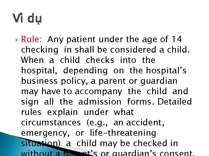 Vi du Rule: Any patient under the age of 14 checking in shall be