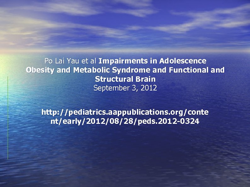 Po Lai Yau et al Impairments in Adolescence Obesity and Metabolic Syndrome and Functional