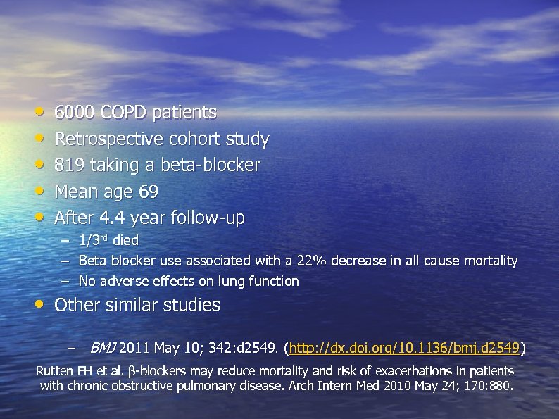  • • • 6000 COPD patients Retrospective cohort study 819 taking a beta-blocker