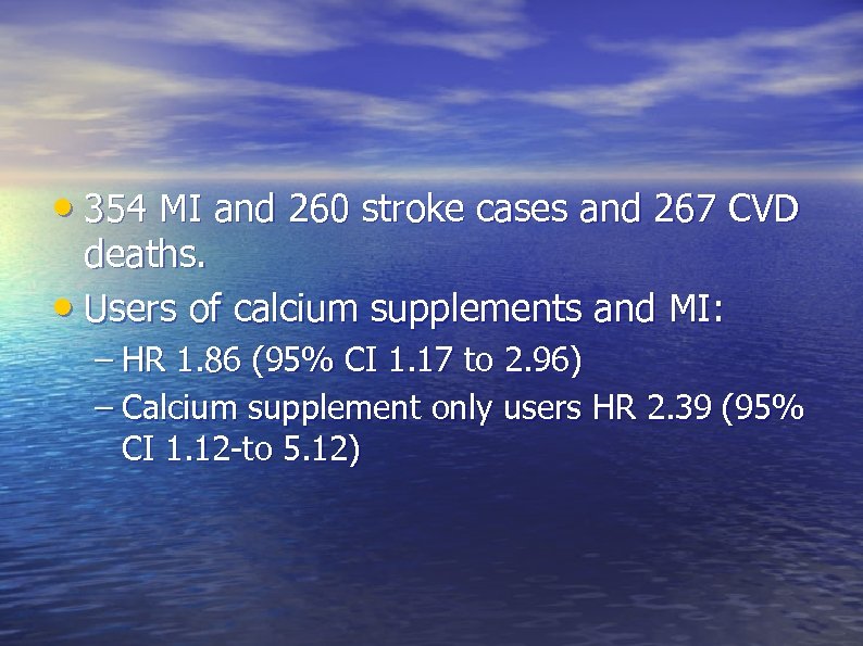  • 354 MI and 260 stroke cases and 267 CVD deaths. • Users