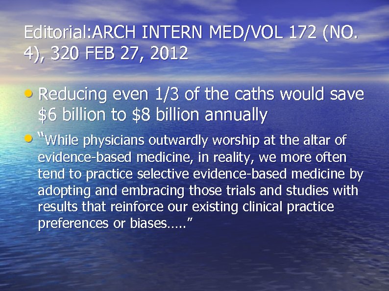 Editorial: ARCH INTERN MED/VOL 172 (NO. 4), 320 FEB 27, 2012 • Reducing even