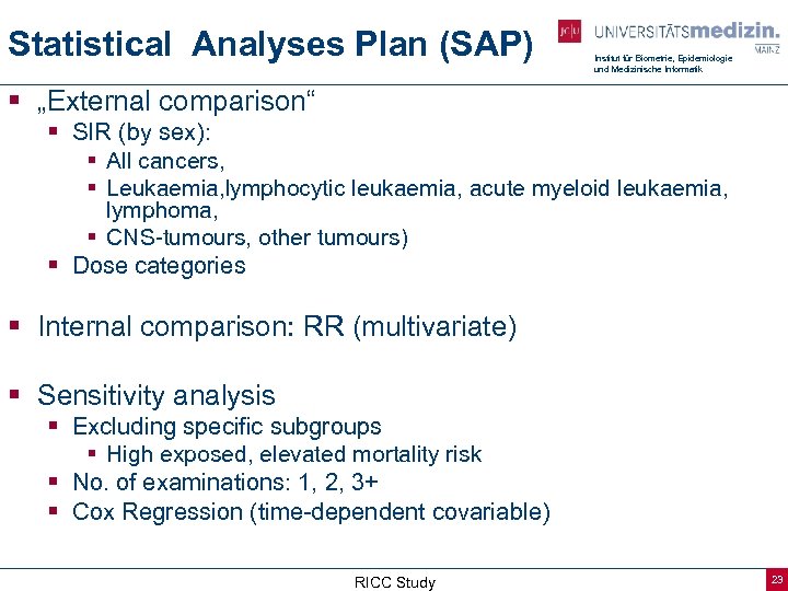 Statistical Analyses Plan (SAP) Institut für Biometrie, Epidemiologie und Medizinische Informatik § „External comparison“