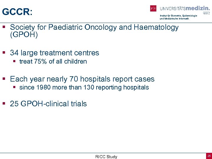 GCCR: Institut für Biometrie, Epidemiologie und Medizinische Informatik § Society for Paediatric Oncology and
