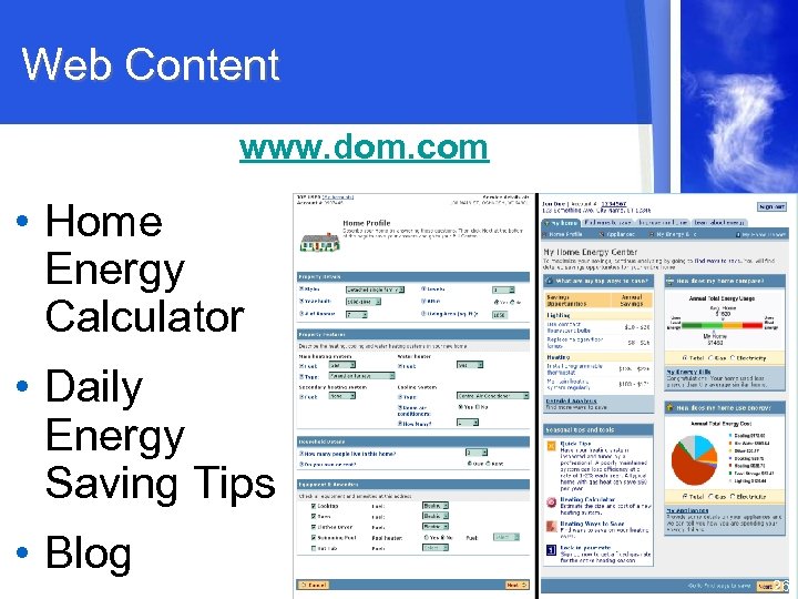 Web Content www. dom. com • Home Energy Calculator • Daily Energy Saving Tips