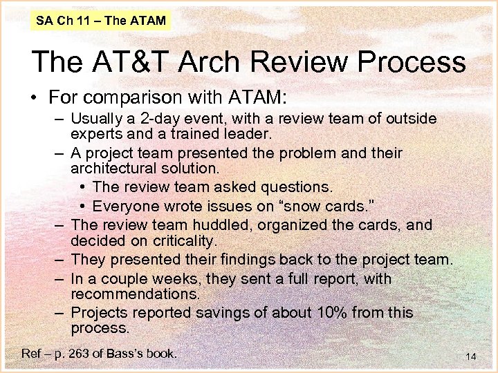 SA Ch 11 – The ATAM The AT&T Arch Review Process • For comparison