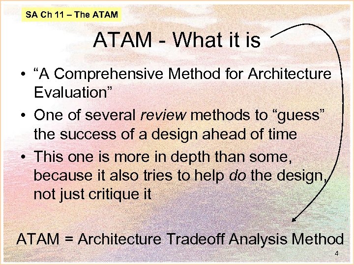 SA Ch 11 – The ATAM - What it is • “A Comprehensive Method