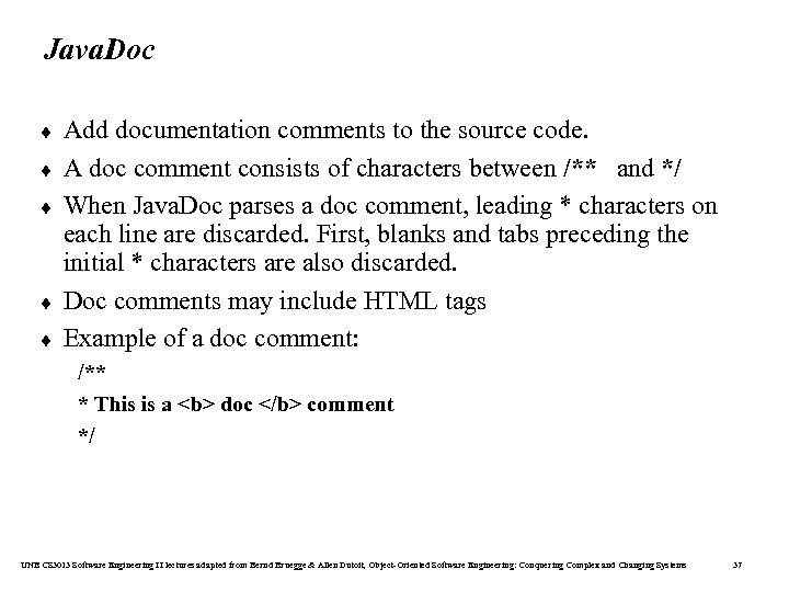 Java. Doc ¨ ¨ ¨ Add documentation comments to the source code. A doc