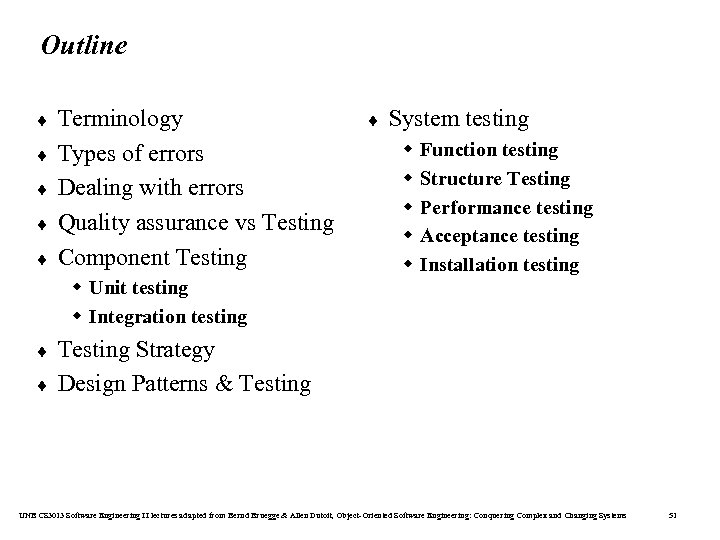Outline ¨ ¨ ¨ Terminology Types of errors Dealing with errors Quality assurance vs
