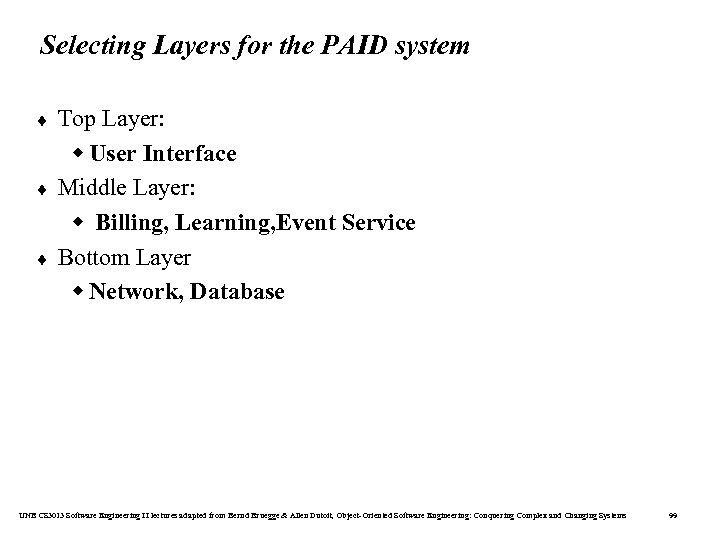 Selecting Layers for the PAID system ¨ ¨ ¨ Top Layer: w User Interface