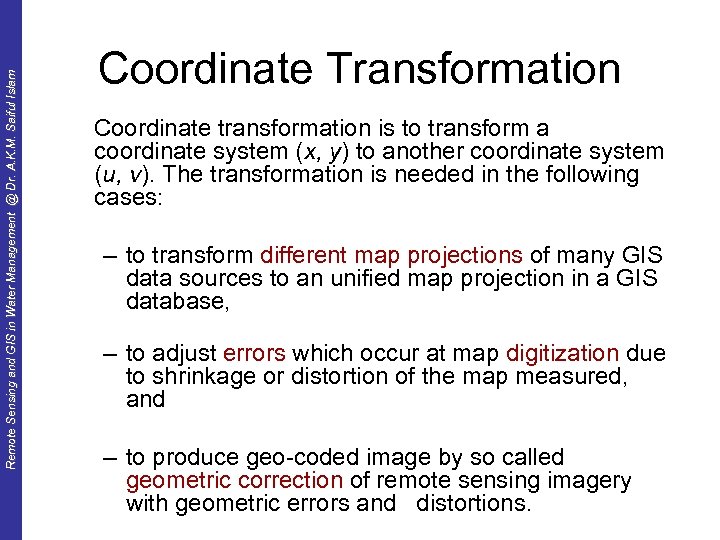 Remote Sensing and GIS in Water Management @ Dr. A. K. M. Saiful Islam