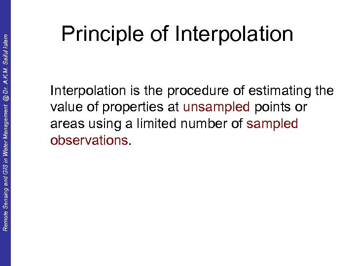 Remote Sensing and GIS in Water Management @ Dr. A. K. M. Saiful Islam