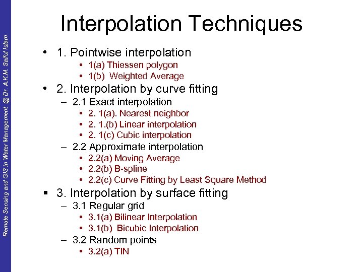 Remote Sensing and GIS in Water Management @ Dr. A. K. M. Saiful Islam