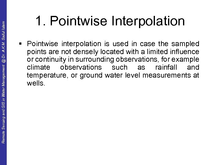 Remote Sensing and GIS in Water Management @ Dr. A. K. M. Saiful Islam