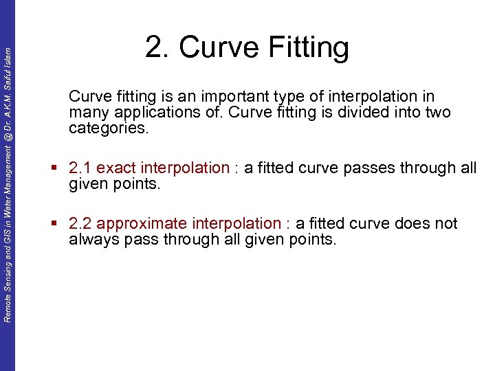 Remote Sensing and GIS in Water Management @ Dr. A. K. M. Saiful Islam