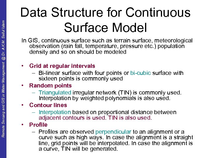 Remote Sensing and GIS in Water Management @ Dr. A. K. M. Saiful Islam