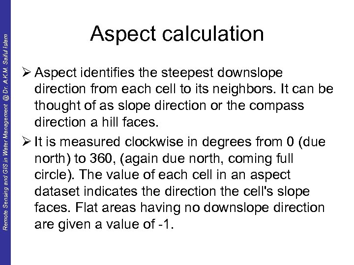 Remote Sensing and GIS in Water Management @ Dr. A. K. M. Saiful Islam