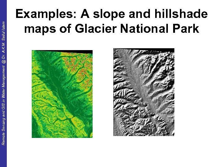 Remote Sensing and GIS in Water Management @ Dr. A. K. M. Saiful Islam