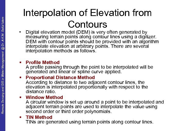 Remote Sensing and GIS in Water Management @ Dr. A. K. M. Saiful Islam