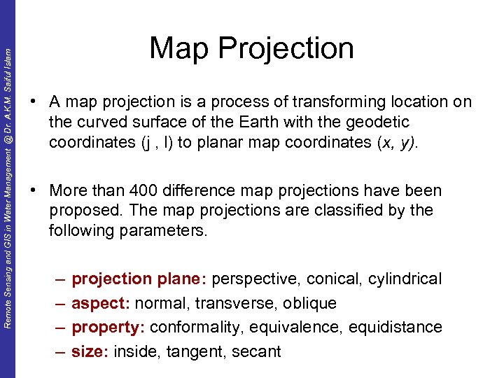 Remote Sensing and GIS in Water Management @ Dr. A. K. M. Saiful Islam