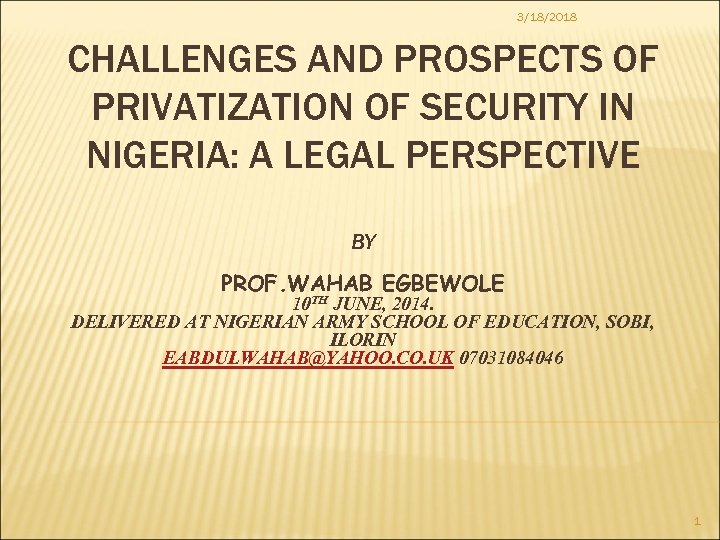 3/18/2018 CHALLENGES AND PROSPECTS OF PRIVATIZATION OF SECURITY IN NIGERIA: A LEGAL PERSPECTIVE BY