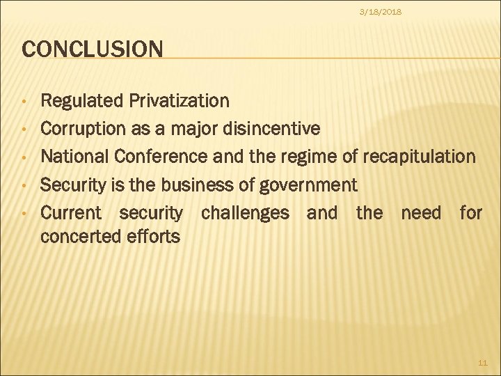 3/18/2018 CONCLUSION • • • Regulated Privatization Corruption as a major disincentive National Conference