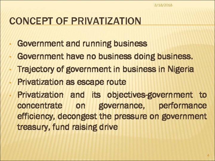 3/18/2018 CONCEPT OF PRIVATIZATION • • • Government and running business Government have no