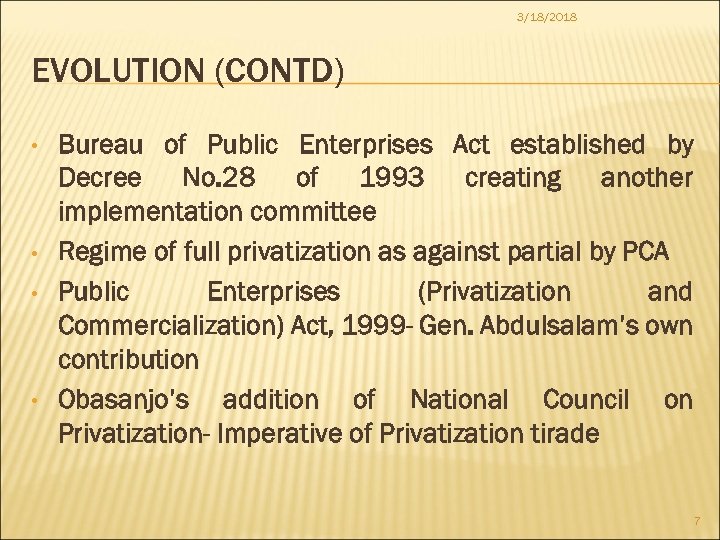 3/18/2018 EVOLUTION (CONTD) • • Bureau of Public Enterprises Act established by Decree No.