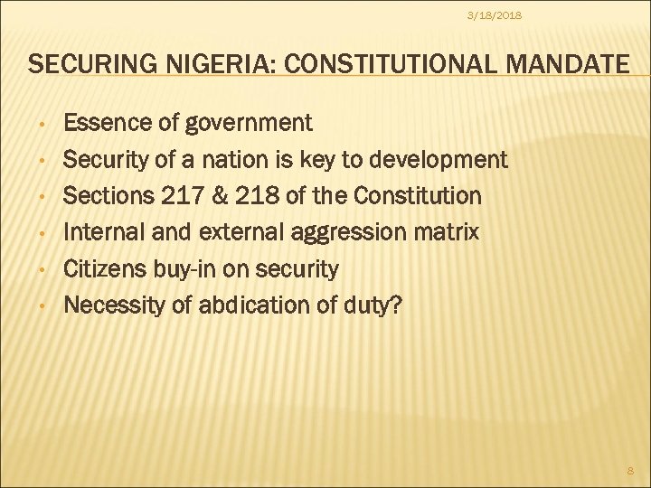 3/18/2018 SECURING NIGERIA: CONSTITUTIONAL MANDATE • • • Essence of government Security of a