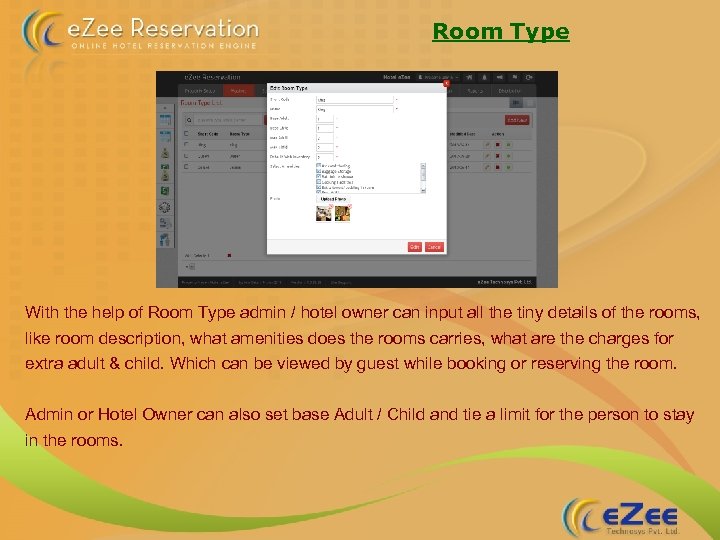 Room Type With the help of Room Type admin / hotel owner can input