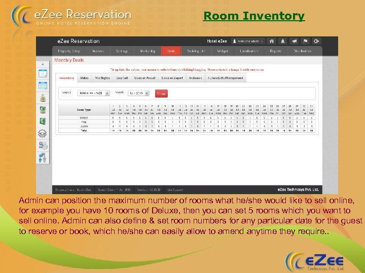 Room Inventory Admin can position the maximum number of rooms what he/she would like