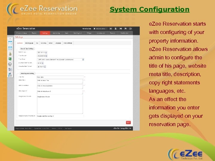 System Configuration e. Zee Reservation starts with configuring of your property information. e. Zee