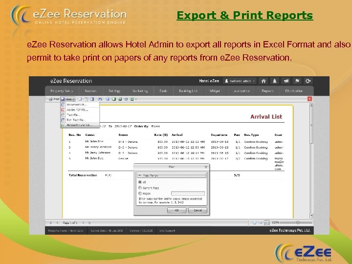 Export & Print Reports e. Zee Reservation allows Hotel Admin to export all reports