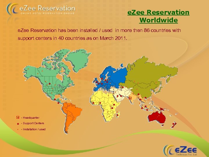 e. Zee Reservation Worldwide e. Zee Reservation has been installed / used in more