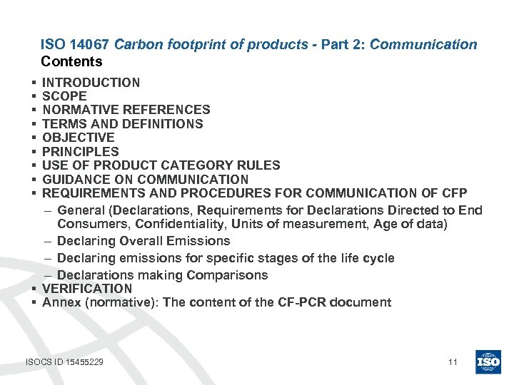 ISO 14067 Carbon footprint of products - Part 2: Communication Contents § § §