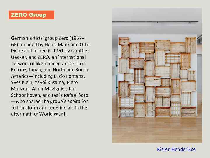 ZERO Group German artists' group Zero (1957– 66) founded by Heinz Mack and Otto